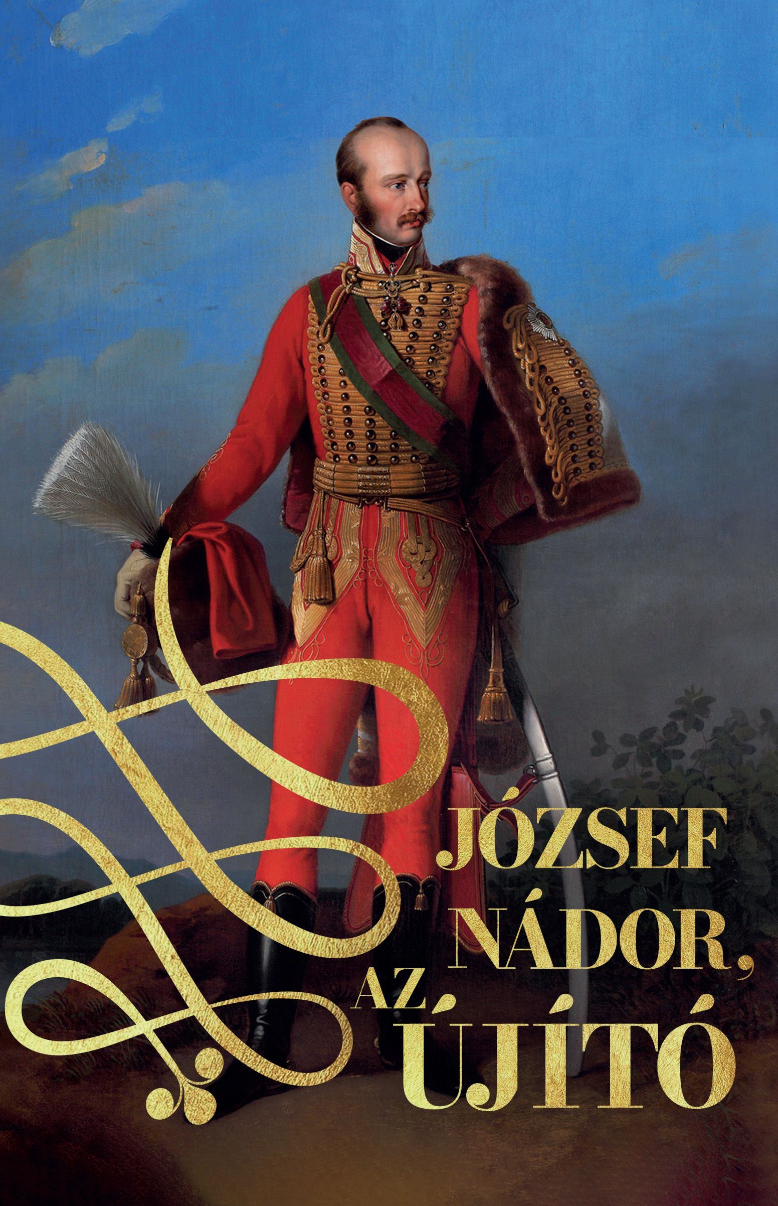 József nádor, az újító I-II.